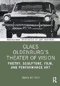 Cover-Bild zum Titel 'Claes Oldenburg's Theater of Vision' von 'Nadja Rottner'
