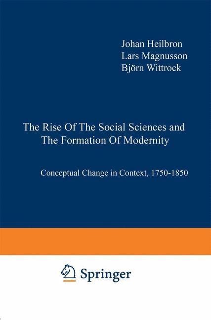 The Rise of the Social Sciences and the Formation of Modernity - 
