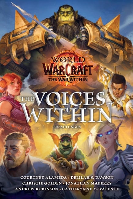 World of Warcraft: The Voices Within - Erzählungen - Courtney Alameda, Delilah S. Dawson, Jonathan Maberry, Christie Golden, Catherynne M. Valente