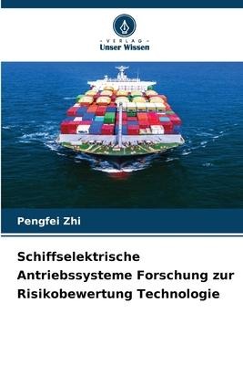 Schiffselektrische Antriebssysteme Forschung zur Risikobewertung Technologie - Pengfei Zhi