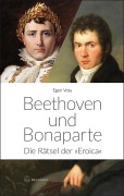 Cover-Bild zum Titel 'Beethoven und Bonaparte -Die Rätsel der "Eroica"-' von 'Egon Voss'