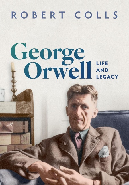 George Orwell - Robert Colls