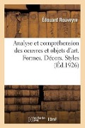 Cover-Bild zum Titel 'Analyse Et Compréhension Des Oeuvres Et Objets d'Art... Par Édouard Rouveyre. Formes. Décors. Styles' von 'Édouard Rouveyre'