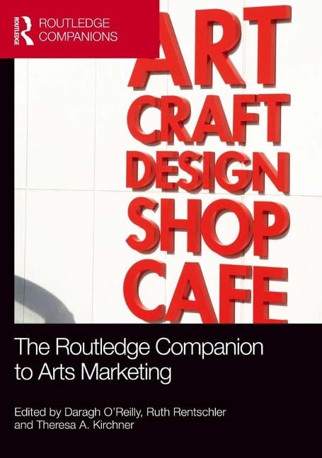 The Routledge Companion to Arts Marketing - 