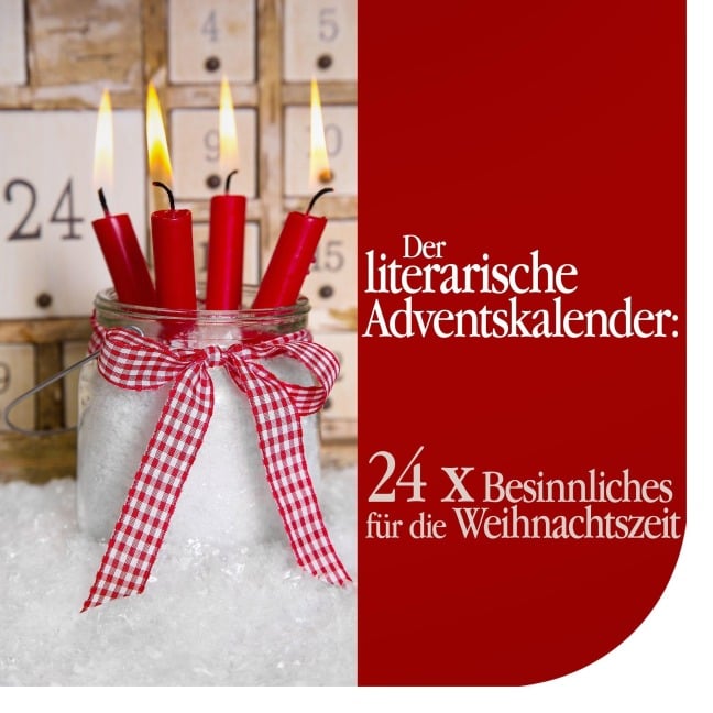 Der literarische Adventskalender - Hans Christian Andersen, Rainer Maria Rilke