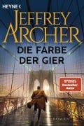 Cover-Bild zum Titel 'Die Farbe der Gier' von 'Jeffrey Archer'