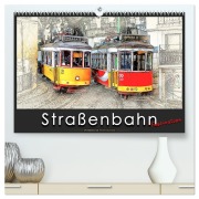Straßenbahn Faszination (hochwertiger Premium Wandkalender 2026 DIN A2 quer), Kunstdruck in Hochglanz - Peter Roder