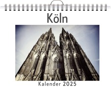 Cover-Bild zum Titel 'Köln - (Wandkalender 2025, Kalender DIN A4 quer, Monatskalender im Querformat mit Kalendarium, das perfekte Geschenk)' von 'Anton Krause'