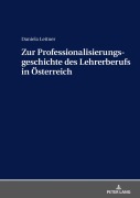 Cover-Bild zum Titel 'Zur Professionalisierungsgeschichte des Lehrerberufs in Österreich' von 'Daniela Leitner'