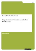 Cover-Bild zum Titel 'Organisationsformen des sportlichen Wettbewerbs' von 'Dennis Bilo, Matthias Jerosch'