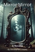 Cover-Bild zum Titel 'Mirror Mirror' von 'Christopher J. Bailey'