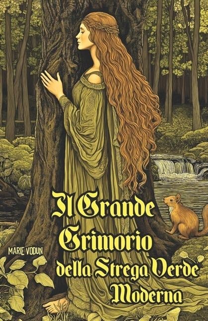 Il Grande Grimorio della Strega Verde Moderna - Marie Vodun