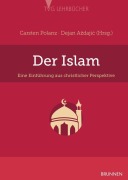 Cover-Bild zum Titel 'Der Islam: Eine Einführung aus christlicher Perspektive' von 'Carsten Polanz, Dejan Azdajic'