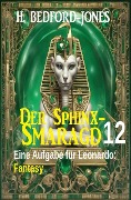 Cover-Bild zum Titel 'Eine Aufgabe für Leonardo: Fantasy: Der Sphinx Smaragd 12' von 'H. Bedford-Jones'