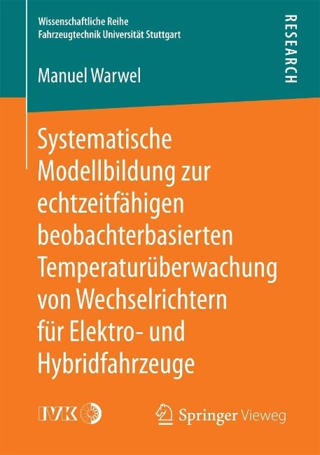 Systematische Modellbildung zur echtzeitfähigen beobachterbasierten Temperaturüberwachung von Wechselrichtern für Elektro- und Hybridfahrzeuge - Manuel Warwel