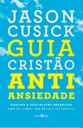 Cover-Bild zum Titel 'Guia cristão antiansiedade' von 'Jason Cusick'