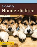 Cover-Bild zum Titel 'Hunde züchten' von 'Claudia Händel'