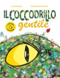 Cover-Bild zum Titel 'Il coccodrillo gentile' von 'Lucia Panzieri, Gionata Ferrari'