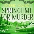 Springtime for Murder - Debbie Young