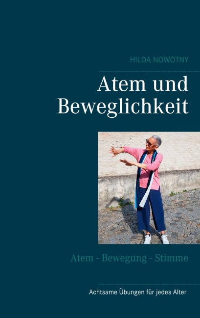Atem und Beweglichkeit - Hilda Nowotny
