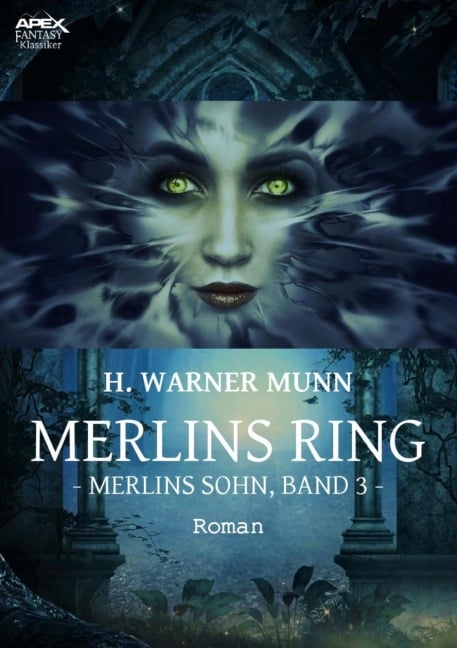 MERLINS RING - Merlins Sohn, Band 3 - H. Warner Munn