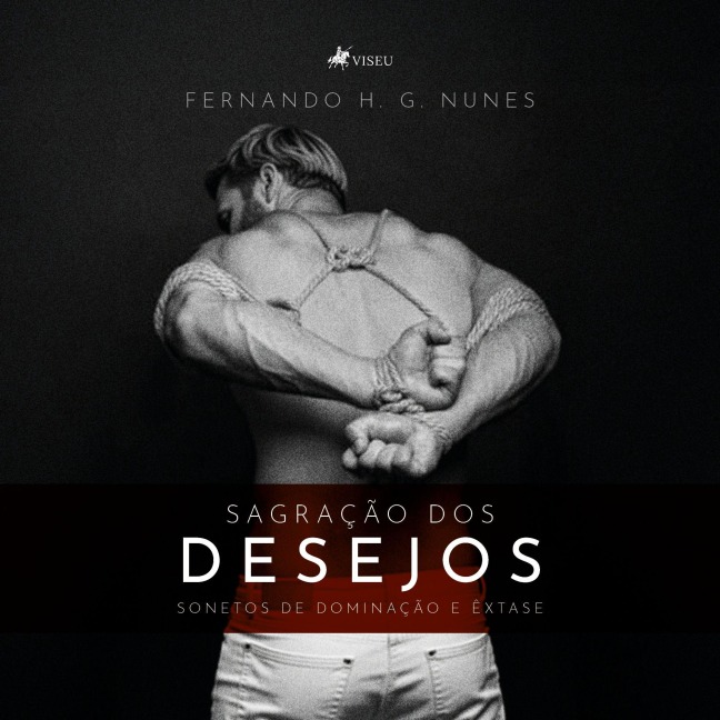 Sagração dos Desejos - Fernando H. G. Nunes