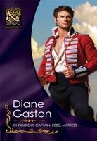 Chivalrous Captain, Rebel Mistress - Diane Gaston