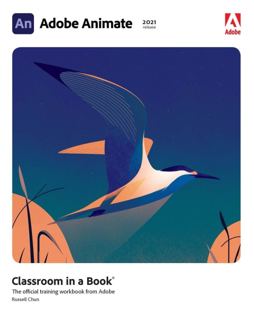 Adobe Animate Classroom in a Book (2021 release) - Russell Chun