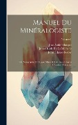 Cover-Bild zum Titel 'Manuel Du Minéralogiste: Ou, Sciagraphie Du Règne Minéral Distribuée D'après L'analyse Chimique; Volume 1' von 'Jean-Claude De La Métherie, Johann Jakob Ferber, Torbern Bergman'