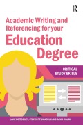 Academic Writing and Referencing for your Education Degree - Jane Bottomley, Steven Pryjmachuk, David Waugh