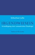 Cover-Bild zum Titel 'Irgendwiesein' von 'Sebastian Lalla'