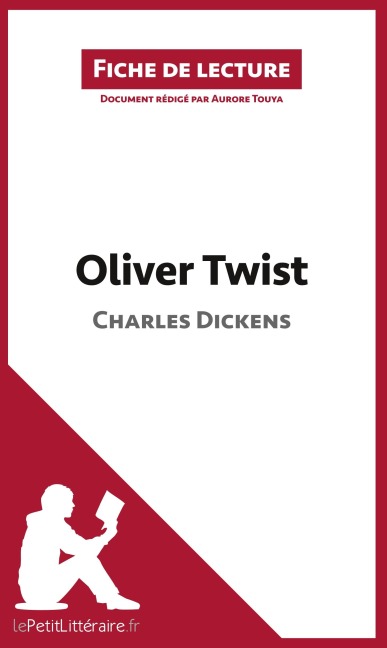 Oliver Twist de Charles Dickens (Fiche de lecture) - Lepetitlitteraire, Aurore Touya