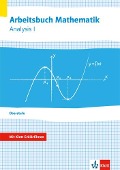 Arbeitsbuch Mathematik Oberstufe Analysis 1. Arbeitsbuch plus Erklärfilme Klassen 10-12 oder 11-13 - 