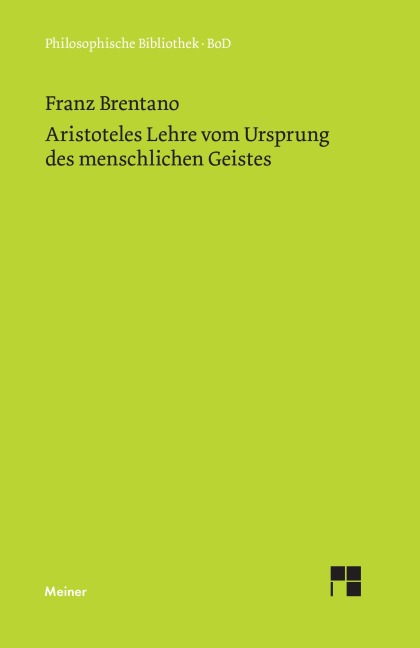 Aristoteles Lehre vom Ursprung des menschlichen Geistes - Franz Brentano