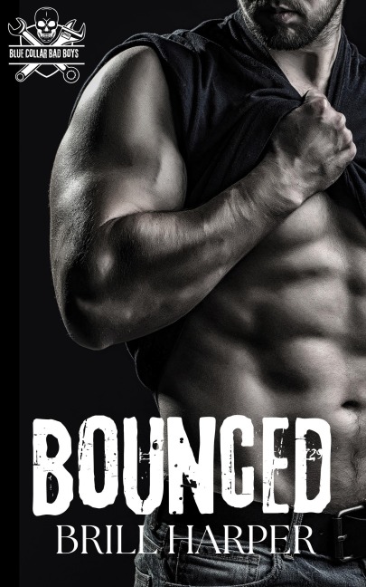 Bounced (Blue Collar Bad Boys, #1) - Brill Harper