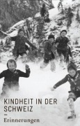 Cover-Bild zum Titel 'Kindheit in der Schweiz' von ''