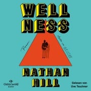Cover-Bild zum Titel 'Wellness' von 'Nathan Hill'