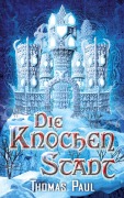 Cover-Bild zum Titel 'Die Knochenstadt' von 'Thomas Paul'