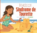 Cover-Bild zum Titel 'Mi Vida Con Síndrome de Tourette' von 'Mari C Schuh'