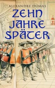 Cover-Bild zum Titel 'Zehn Jahre später' von 'Alexandre Dumas'