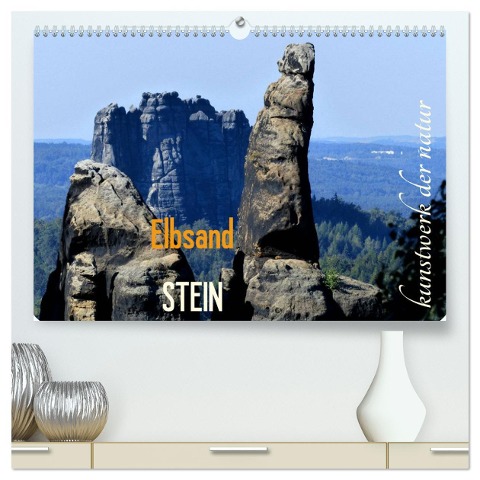 ElbsandSTEIN, kunstwerk der natur (hochwertiger Premium Wandkalender 2024 DIN A2 quer), Kunstdruck in Hochglanz - Erwin Löbl Schäfer-Löbl