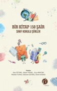 Cover-Bild zum Titel 'Bir Kitap 150 Sair Sinif Kokulu Siirler' von 'Eray Öztürk, Gülsan Yüksel, Arzu Abaydin'