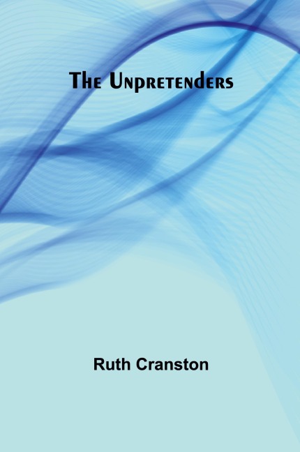 The unpretenders - Ruth Cranston