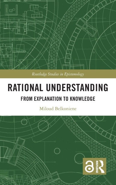 Rational Understanding - Miloud Belkoniene