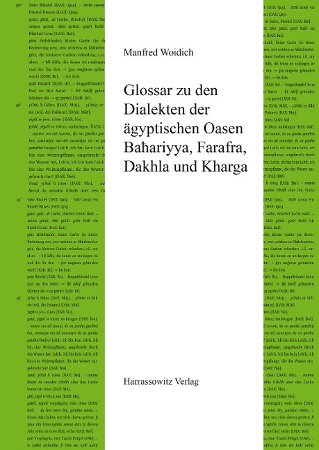 Ägyptische Dialekte / Glossar zu den Dialekten der ägyptischen Oasen Bahariyya, Farafra, Dakhla und Kharga - Manfred Woidich