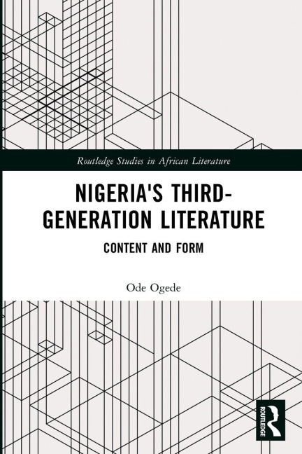 Nigeria's Third-Generation Literature - Ode Ogede