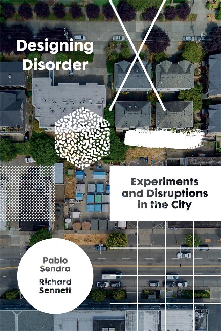 Designing Disorder - Pablo Sendra, Richard Sennett