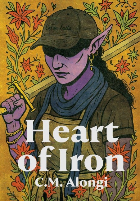 Heart of Iron - C M Alongi