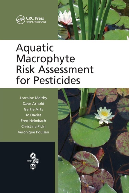 Aquatic Macrophyte Risk Assessment for Pesticides - Lorraine Maltby, Gertie Arts, Dave Arnold