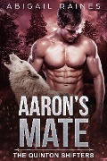 Cover-Bild zum Titel 'Aaron's Mate (The Quinton Shifters, #1)' von 'Abigail Raines'